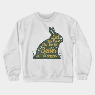 Rabbit silhouette with motivational words of wisdom Crewneck Sweatshirt